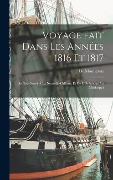 Cover-Bild zum Titel 'Voyage Fait Dans Les Années 1816 Et 1817: De New-Yorck À La Nouvelle-Orléans, Et De L'Orénoque Au Mississippi' von 'De Montlezun'
