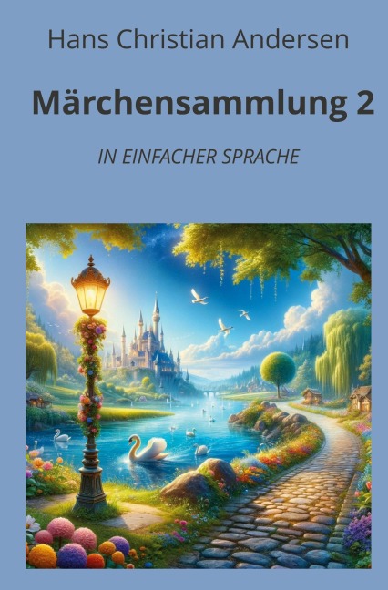 Märchensammlung 2: In Einfacher Sprache - Hans Christian Andersen