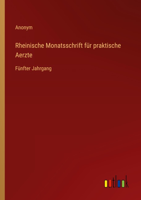 Rheinische Monatsschrift für praktische Aerzte - Anonym