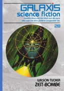 Cover-Bild zum Titel 'GALAXIS SCIENCE FICTION, Band 28: ZEIT-BOMBE' von 'Wilson Tucker'