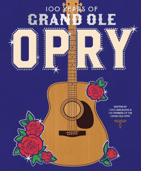 100 Years of the Grand Ole Opry - 