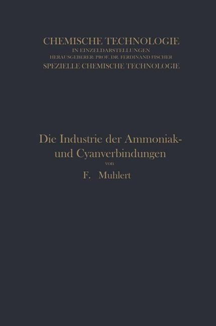 Die Industrie der Ammoniak- und Cyanverbindungen - Franz Muhlert