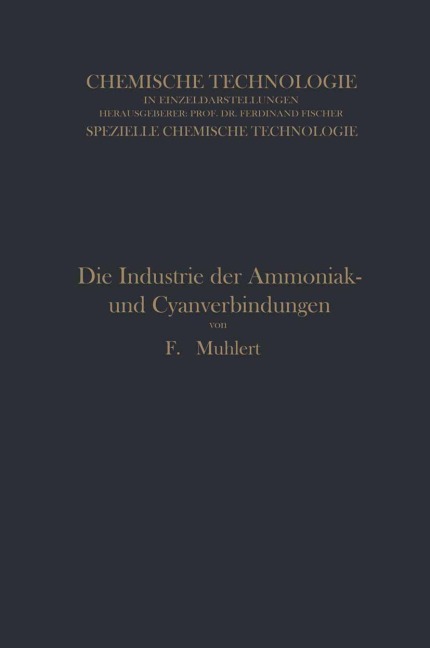 Die Industrie der Ammoniak- und Cyanverbindungen - Franz Muhlert