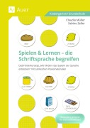Cover-Bild zum Titel 'Spielen und Lernen - die Schriftsprache begreifen' von 'Claudia Müller, Sabine Zeller'