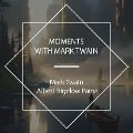 Cover-Bild zum Titel 'Moments With Mark Twain' von 'Albert Bigelow Paine, Mark Twain'