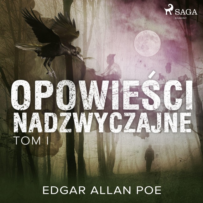 Opowie¿ci nadzwyczajne - Tom I - Edgar Allan Poe