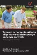 Cover-Bild zum Titel 'Typowe schorzenia uk¿adu mi¿¿niowo-szkieletowego ko¿czyn górnych' von 'Khalid A. Alahmari, Venkata Nagaraj Kakaraparthi'