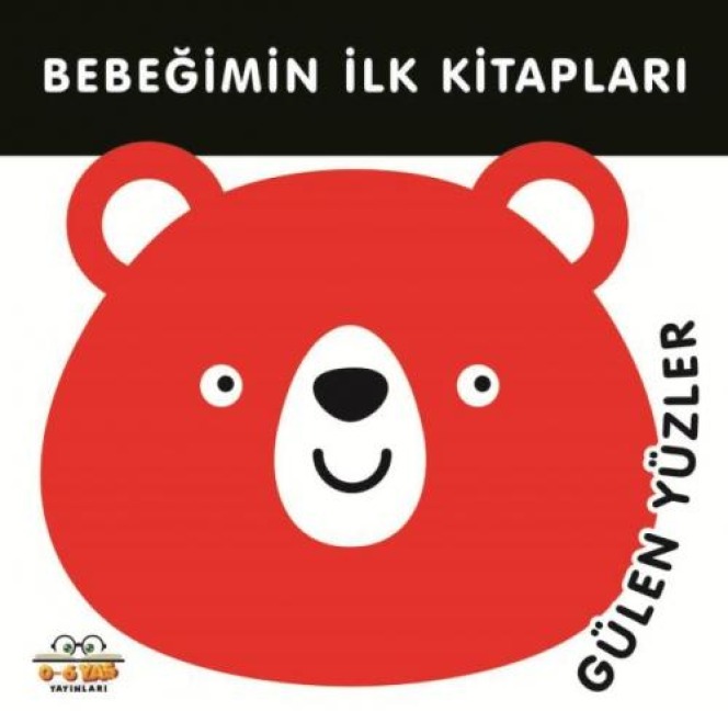 Bebegimin Ilk Kitaplari;Güler Yüzler - Taha Toptas