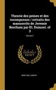 Cover-Bild zum Titel 'Theorie des peines et des recompenses / extraits des manuscrits de Jeremie Bentham par Et. Dumont. of 3; Volume 3' von 'Jeremy Bentham'