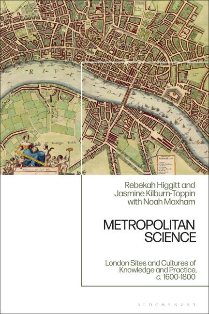 Metropolitan Science - Rebekah Higgitt, Jasmine Kilburn-Toppin, Noah Moxham