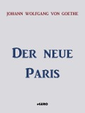 Der neue Paris - Johann Wolfgang von Goethe