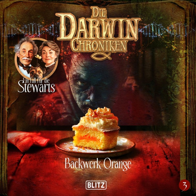 Die Darwin Chroniken - Folge 3: Backwerk Orange - Heiko Martens
