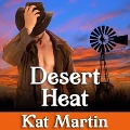 Cover-Bild zum Titel 'Desert Heat Lib/E' von 'Kat Martin'