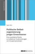Cover-Bild zum Titel 'Politische Selbstorganisierung junger Erwachsener' von 'Selin Kilic'
