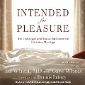 Intended for Pleasure: Sex Technique and Sexual Fulfillment in Christian Marriage - Ed Wheat, M. D.