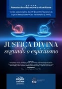 Cover-Bild zum Titel 'Justiça divina - segundo o espíritismo' von 'Adair Ribeiro Junior, Marco Antonio Figueiredo Milani Filho, Alexandre Fontes da Fonseca, Brasil Fernandes de Barros, Carlos Seth Bastos'