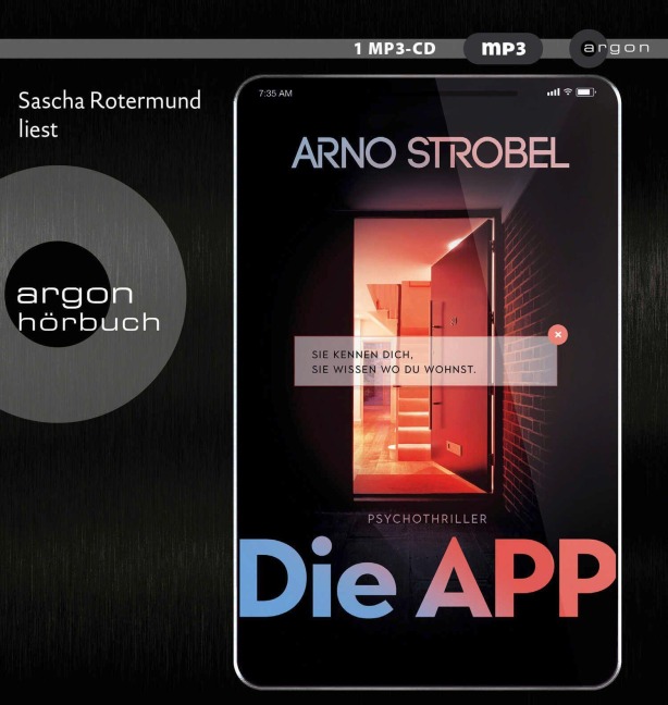 Die APP - Sie kennen dich. Sie wissen, wo du wohnst. - Arno Strobel