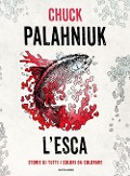 Cover-Bild zum Titel 'L' esca. Storie di tutti i colori da colorare' von 'Chuck Palahniuk'