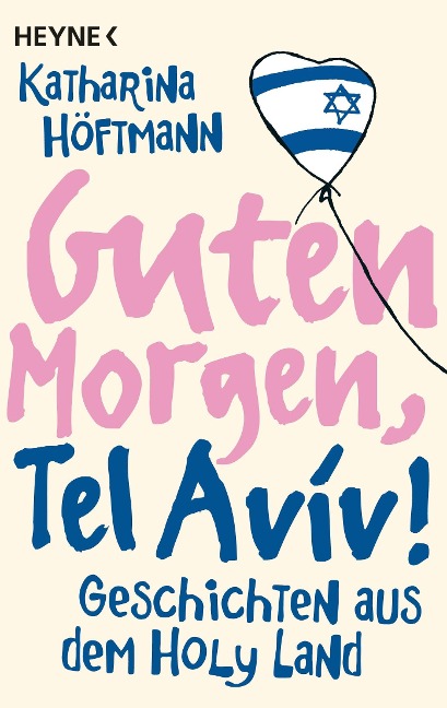 Guten Morgen, Tel Aviv! - Katharina Höftmann
