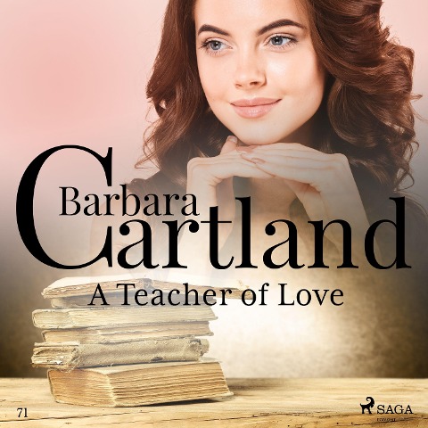 A Teacher of Love (Barbara Cartland's Pink Collection 71) - Barbara Cartland