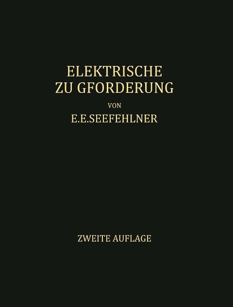Elektrische Zugförderung - E. E. Seefehlner, H. H. Peter