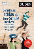 Gemeinsam schlau statt über Schule meckern - Béa Beste, Stephanie Jansen