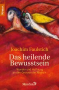 Cover-Bild zum Titel 'Das heilende Bewusstsein' von 'Joachim Faulstich'
