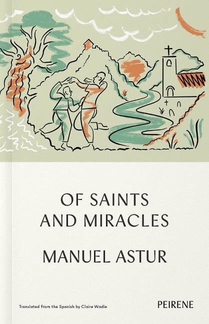 Of Saints and Miracles - Manuel Astur