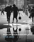 Cover-Bild zum Titel 'Berlin Alexanderplatz 1958-2022' von ''