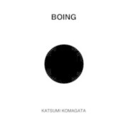 Cover-Bild zum Titel 'Boing' von 'Katsumi Komagata'