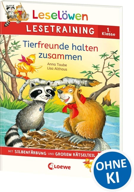 Leselöwen Lesetraining 1. Klasse - Tierfreunde halten zusammen - Anna Taube