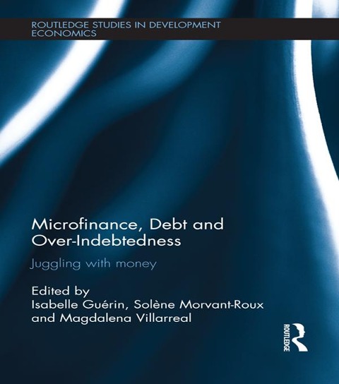 Microfinance, Debt and Over-Indebtedness - 