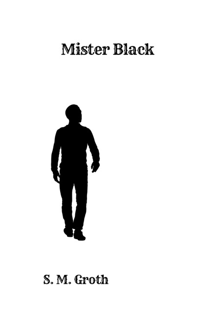 Mister Black - S. M. Groth