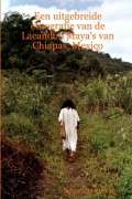 Cover-Bild zum Titel 'Een uitgebreide etnografie van de Lacandon Maya's van Chiapas, Mexico' von 'Sebastiaan Roeling'