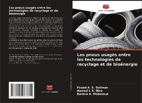 Les pneus usagés entre les technologies de recyclage et de bioénergie - Fouad A. S. Soliman, Hamed I. E. Mira, Karima A. Mahmoud