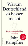 Cover-Bild zum Titel 'Warum Deutschland es besser macht' von 'John Kampfner'