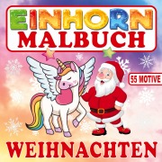 Cover-Bild zum Titel 'Einhorn Malbuch Weihnachten mit 55 Motiven' von 'S&L Inspirations Lounge'