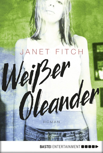 Weißer Oleander - Janet Fitch