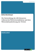 Cover-Bild zum Titel 'Die Entwicklung des AEG-Konzerns während der Weltwirtschaftskrise und dem Wirtschaftsaufschwung der NS-Zeit' von 'Britta Düvelmeyer'
