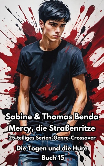 Mercy, die Straßenritze - Buch 15 - Die Togen und die Hure - Sabine Benda, Thomas Benda