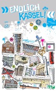 Cover-Bild zum Titel 'Endlich Kassel!' von 'Joey Arand, Yvonne Richardt, Lisa Schorm, Daniel Weinhardt'