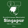 Cover-Bild zum Titel 'Singapur - Kultur und Kommunikation (Ungekürzt)' von 'Frank Brinkmann, Ulrich Leifeld'
