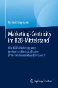Cover-Bild zum Titel 'Marketing-Centricity im B2B-Mittelstand' von 'Torben Fangmann'