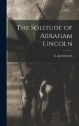 Cover-Bild zum Titel 'The Solitude of Abraham Lincoln' von ''