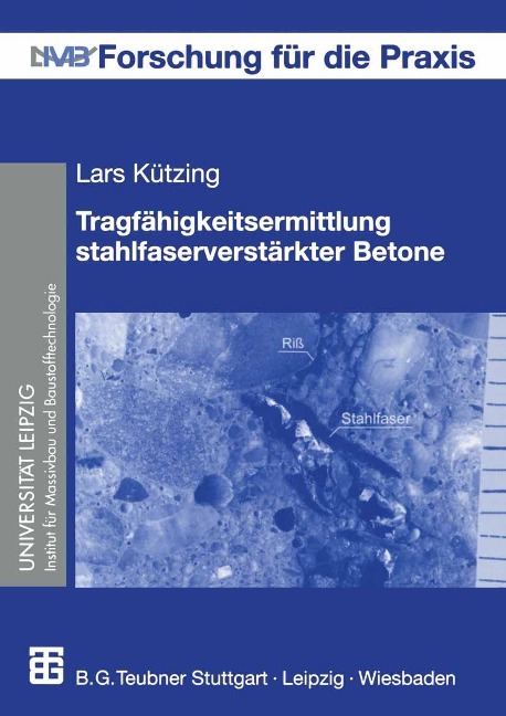 Tragfähigkeitsermittlung stahlfaserverstärkter Betone - Lars Kützing