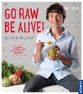 Cover-Bild zum Titel 'Go raw be alive!' von 'Boris Lauser'