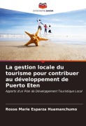 Cover-Bild zum Titel 'La gestion locale du tourisme pour contribuer au développement de Puerto Eten' von 'Rosse Marie Esparza Huamanchumo'