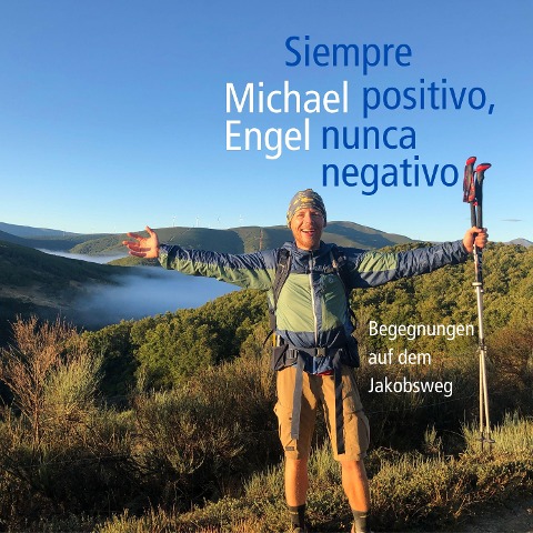 Siempre positivo, nunca negativo - Michael Engel