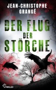 Cover-Bild zum Titel 'Der Flug der Störche' von 'Jean-Christophe Grangé'