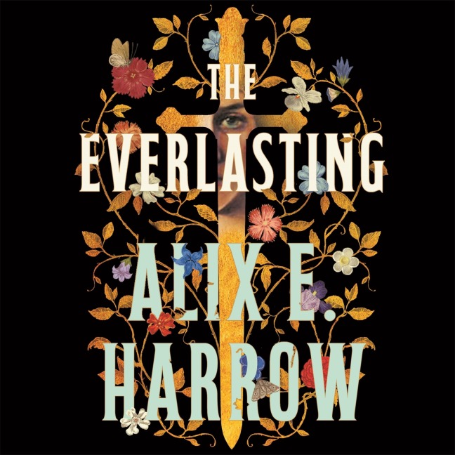 The Everlasting - Alix E. Harrow